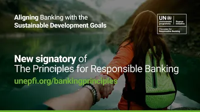 „Principles for Responsible Banking“ der Vereinten Nationen „Principles for Responsible Banking“ der Vereinten Nationen